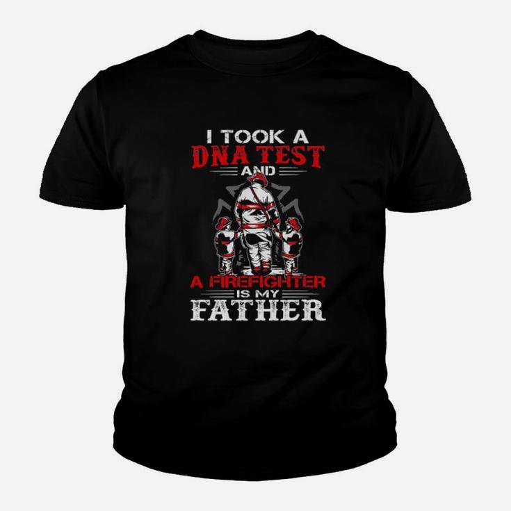 I Took A Dna Test And A Firefighter Is My Father Youth T-shirt