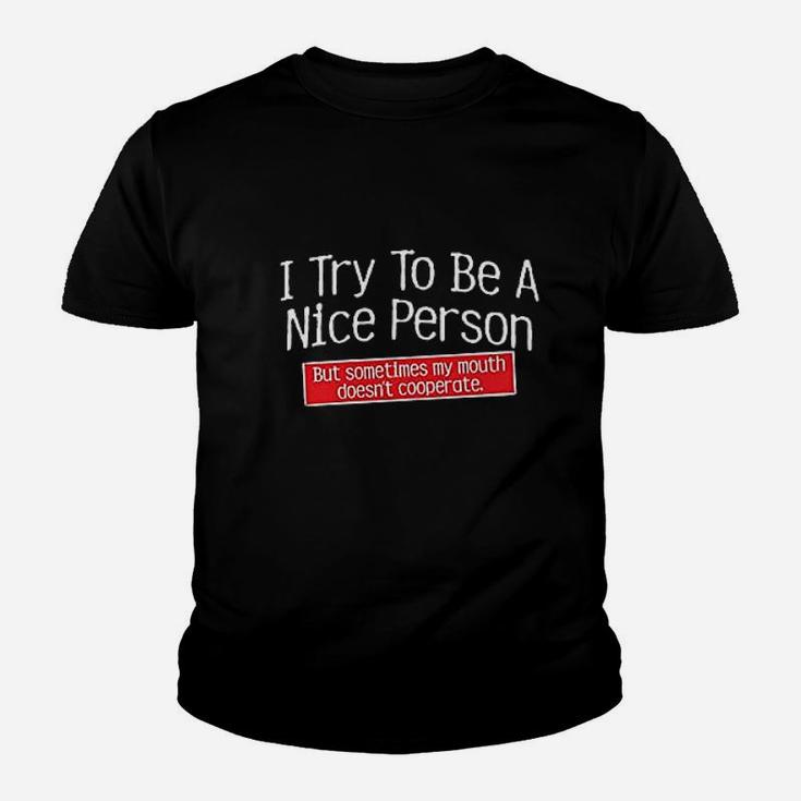 I Try To Be A Nice Person Youth T-shirt