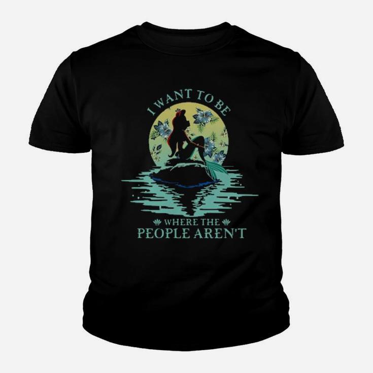 I Want To Be Where The People Arent Youth T-shirt