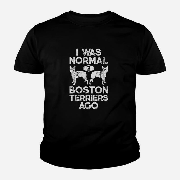 I Was Normal 2 Boston Terriers Ago Funny Dog Lover Gifts Youth T-shirt