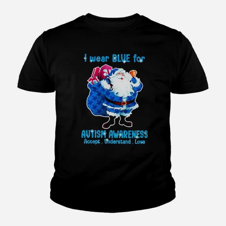 I Wear Blue For Autism Awareness Accept Understand Love Youth T-shirt