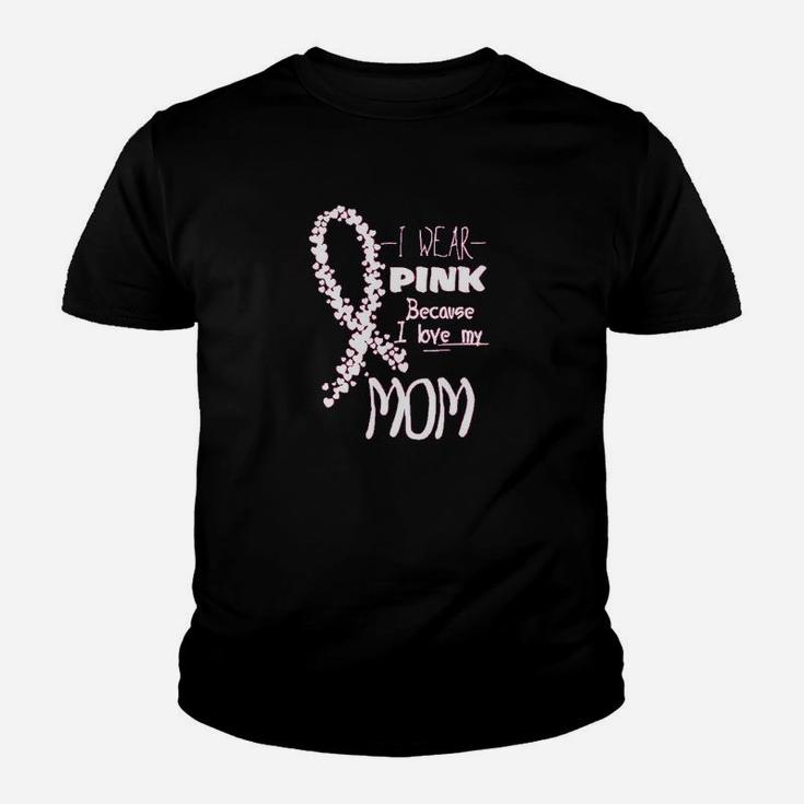 I Wear Pink Because I Love My Mom Youth T-shirt