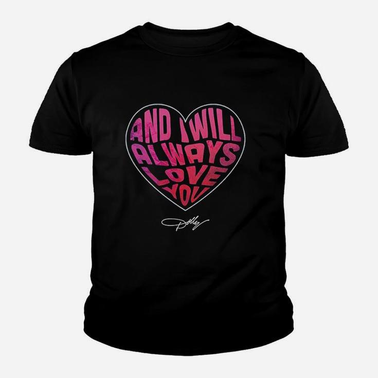 I Will Always Love You Youth T-shirt