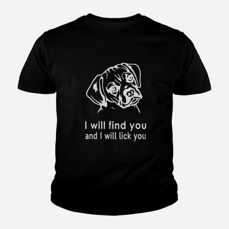 I Will Find You And I Will Lick You Youth T-shirt