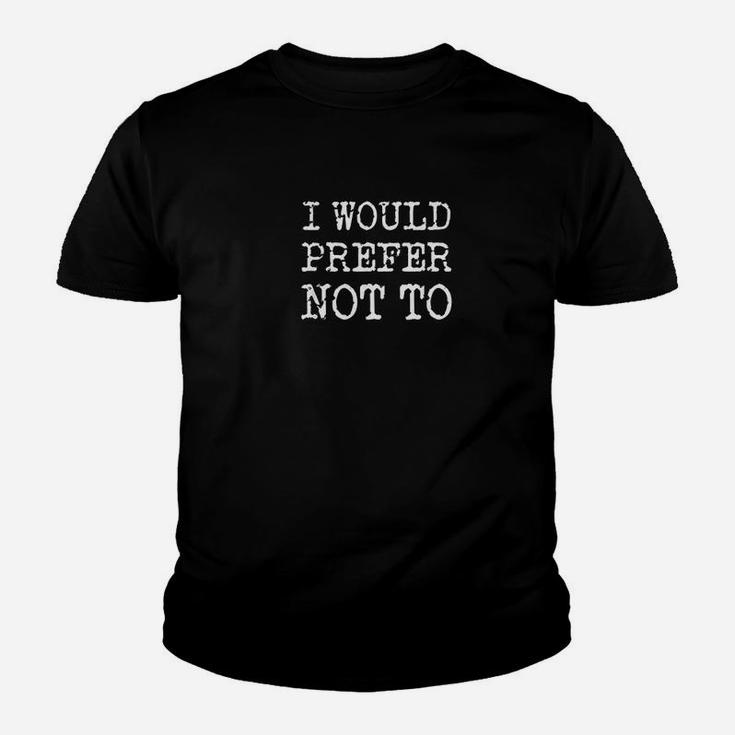 I Would Prefer Not To Bartleby Melville Protest Youth T-shirt
