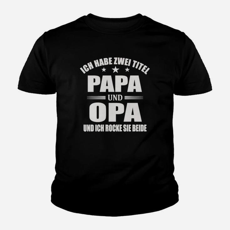 Ich Habe Zwei Titel Papaopa Kinder T-Shirt