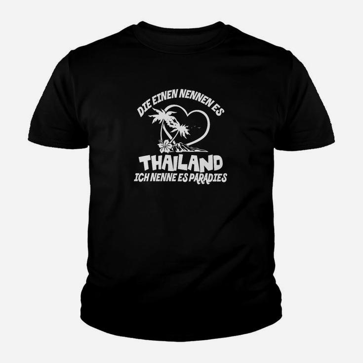 Ich Nenne Es Paradies Thailand Kinder T-Shirt