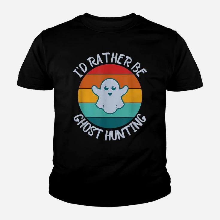 I'd Rather Be Ghost Hunting For Paranormal Activity Youth T-shirt