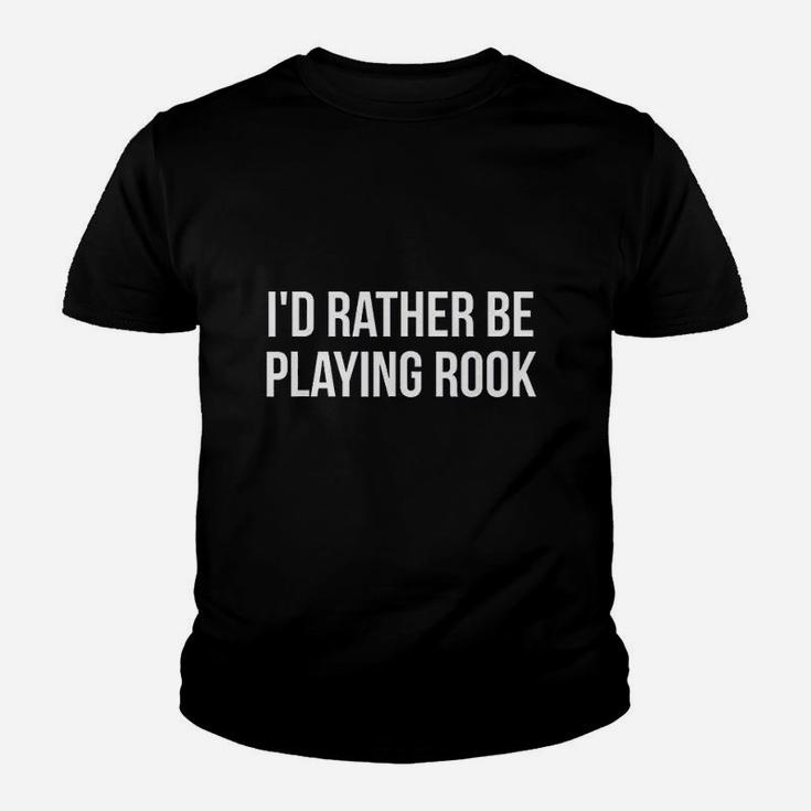 Id Rather Be Playing Rook Card Game Players Youth T-shirt