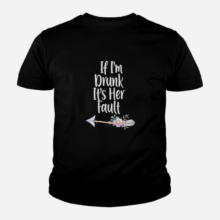 If Im Drunk Its Her Fault Matching Best Friend Gift Wine Youth T-shirt