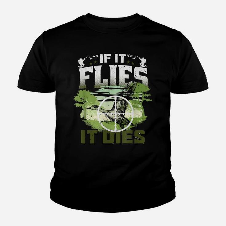 If It Flies It Dies Goose Hunter Duck Hunting Youth T-shirt