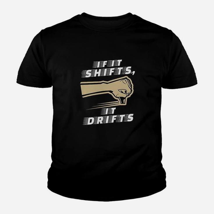 If It Shifts It Drifts Car Race Driver Funny Humor Youth T-shirt
