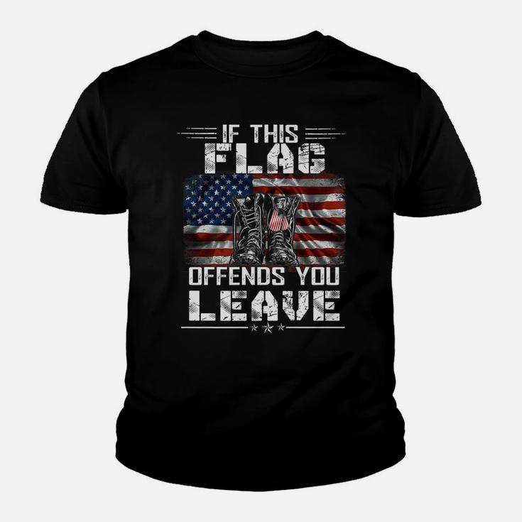 If This Flag Offends You Leave  - Proud Usa Veteran Youth T-shirt