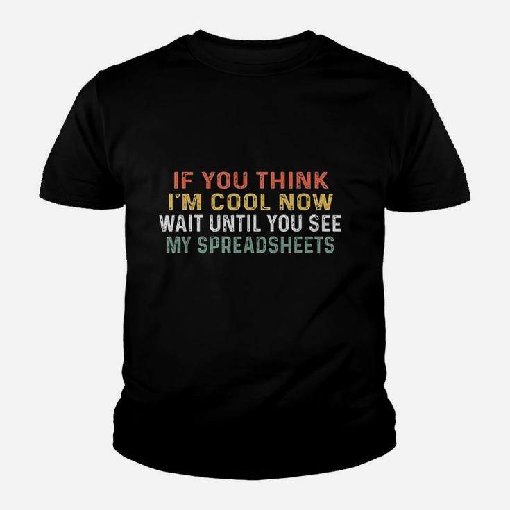 If You Think I Am Cool Now Wait Until You See Youth T-shirt