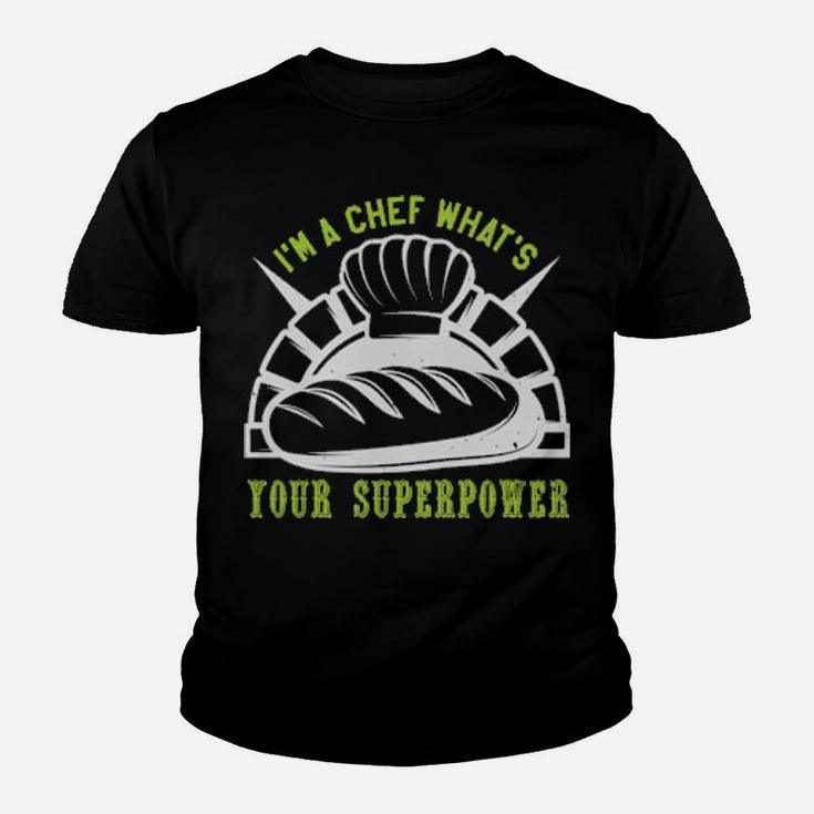 Im A Chef Whats Your Superpower Youth T-shirt