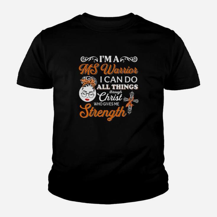 I'm A Ms Warrior I Can Do All Things Through Christ Who Gives Me Strength Youth T-shirt