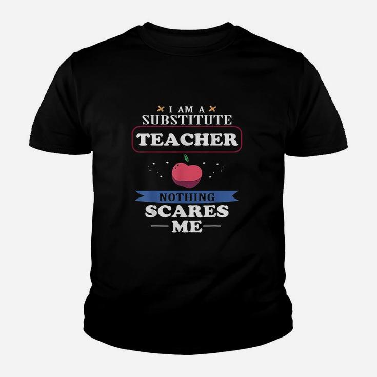Im A Substitute Teacher Nothing Scares Me Funny Youth T-shirt