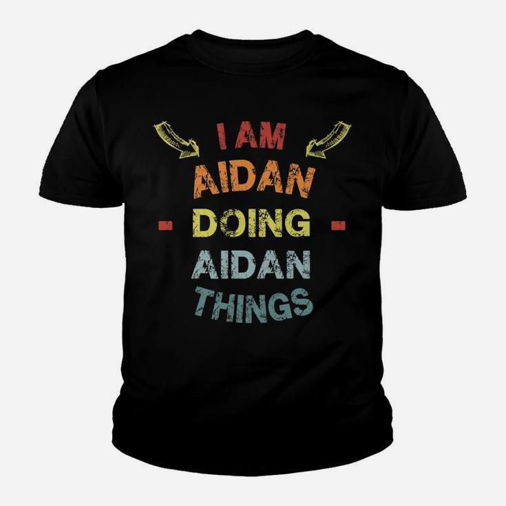 I'm Aidan Doing Aidan Things Cool Funny Christmas Gift Youth T-shirt