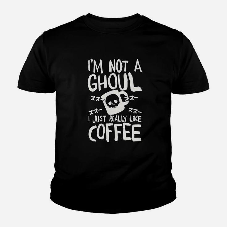 Im Not A Ghoul I Just Really Like Coffee Youth T-shirt