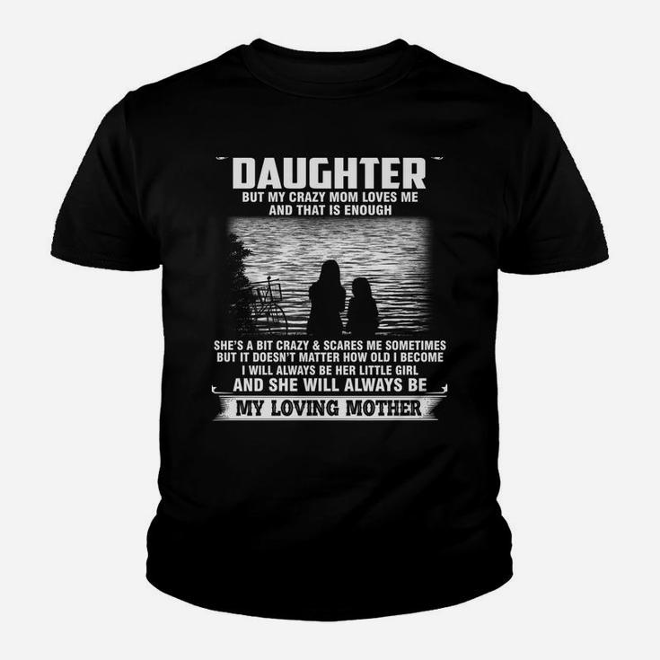 I'm Not A Perfect Daughter But My Crazy Mom Loves Me Funny Youth T-shirt