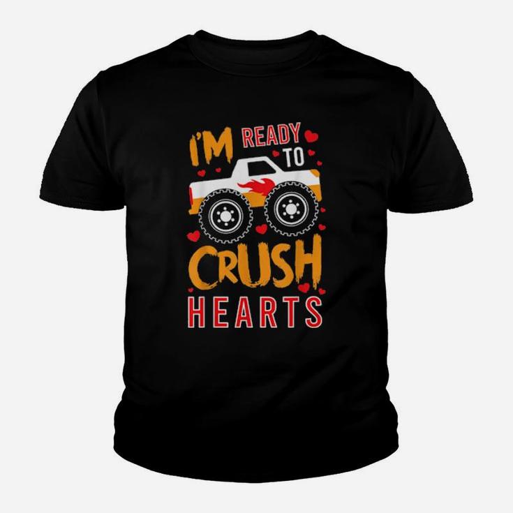 Im Ready To Crush Hearts Happy Valentines Love Relationship Youth T-shirt