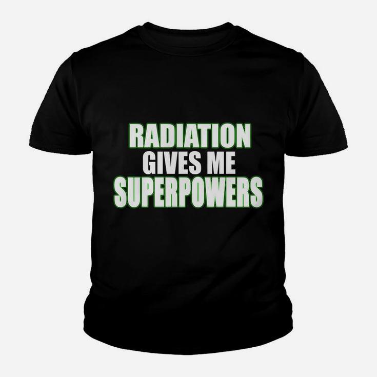 I'm Secretly Hoping Radiation Gives Me Superpowers Positive Sweatshirt Youth T-shirt