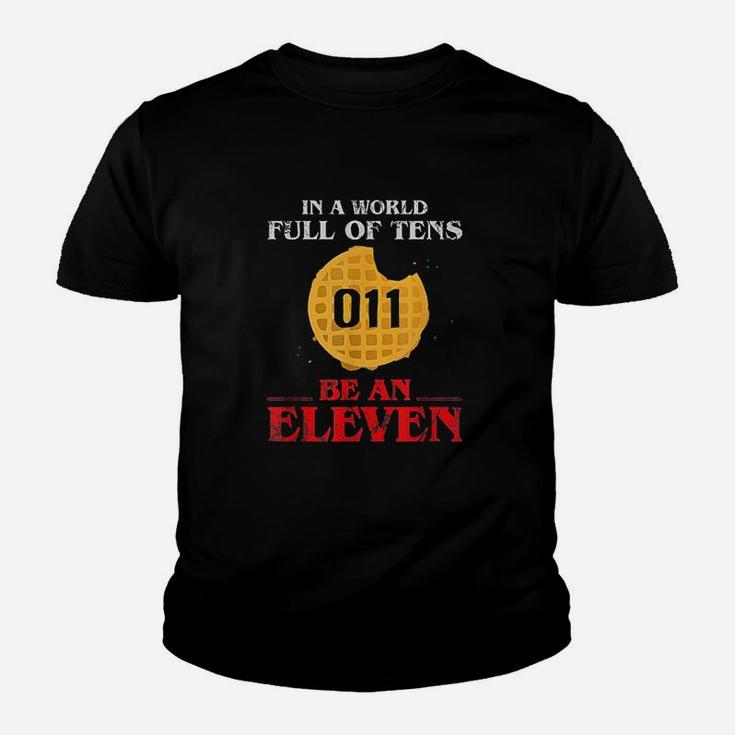 In A World Full Of Tens Be An Eleven 011 Waffle Youth T-shirt