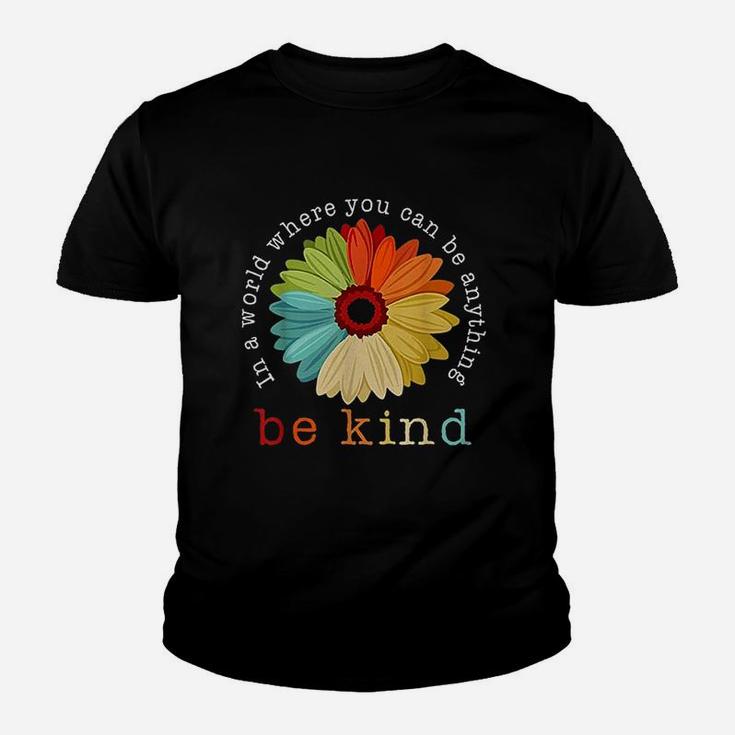In A World Where You Can Be Anything Be Kind Daisy Lover Youth T-shirt
