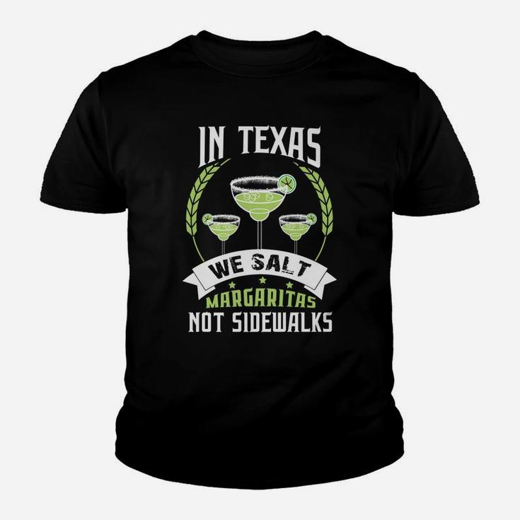In Texas We Salt Margaritas Not Sidewalks Tequila Youth T-shirt