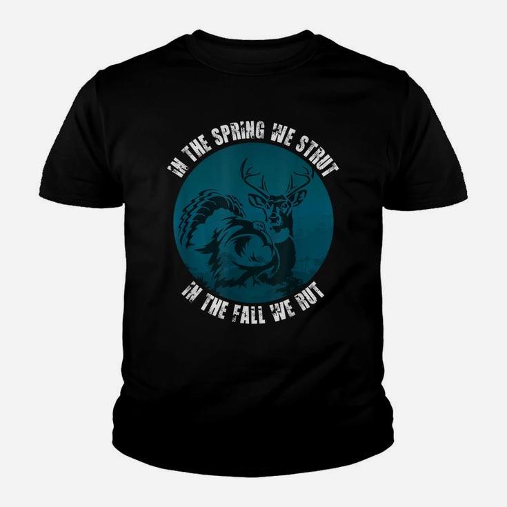 In The Spring We Strut In The Fall We Rut Seasonal Hunter Youth T-shirt