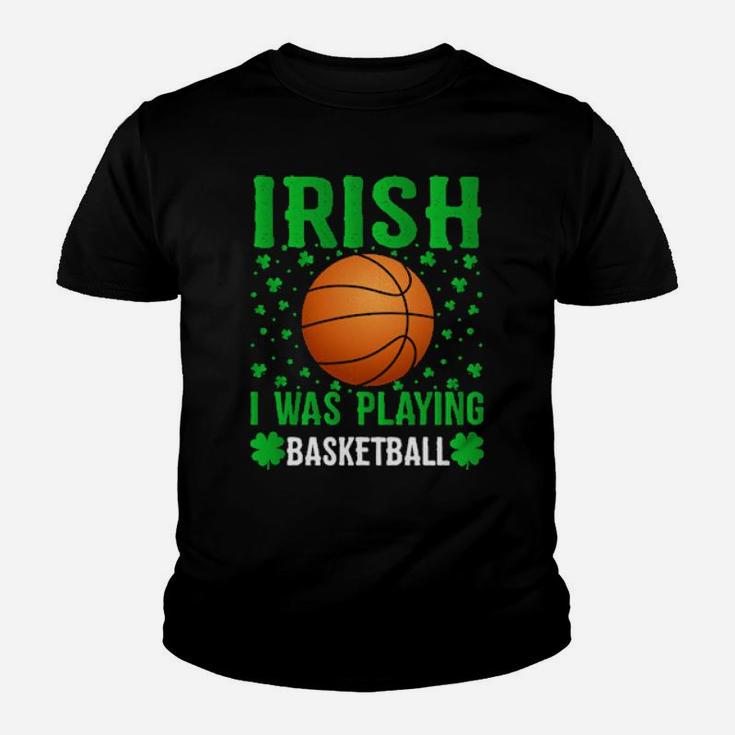 Irish I Was Playing Basketball St Patrick's Day Youth T-shirt