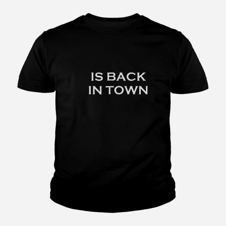 Is  Back In Town Youth T-shirt