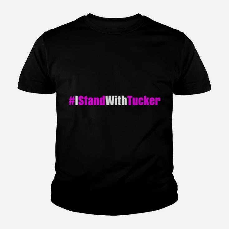 Istandwithtucker I Stand With Tucker Youth T-shirt