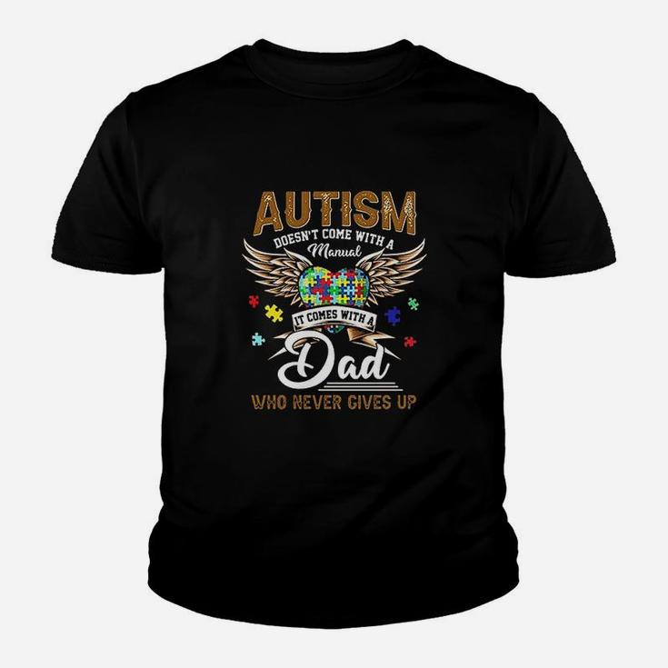 It Comes With A Dad Who Never Gives Up Youth T-shirt