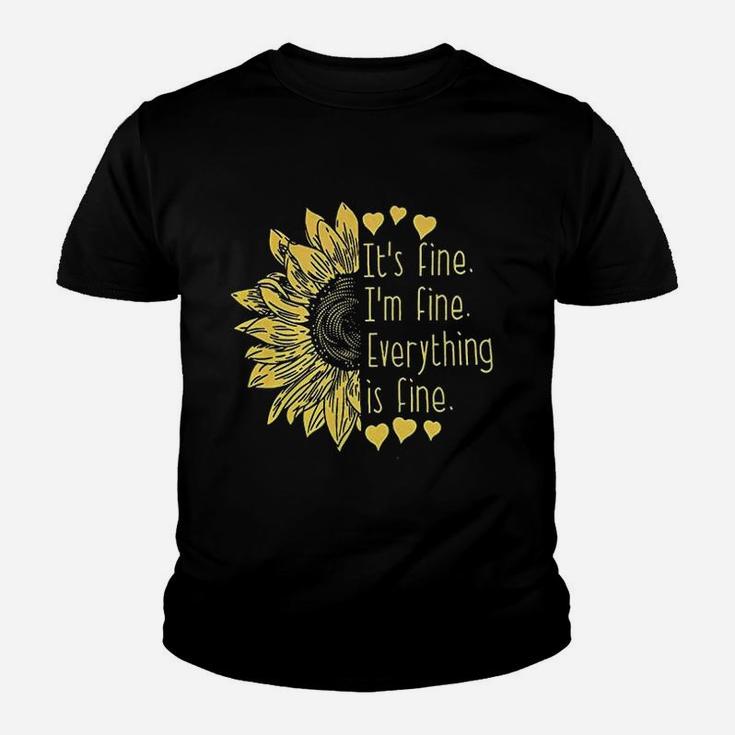 It Fine Im Fine Everything Is Fine Sunflower Women Funny Sarcastic Youth T-shirt