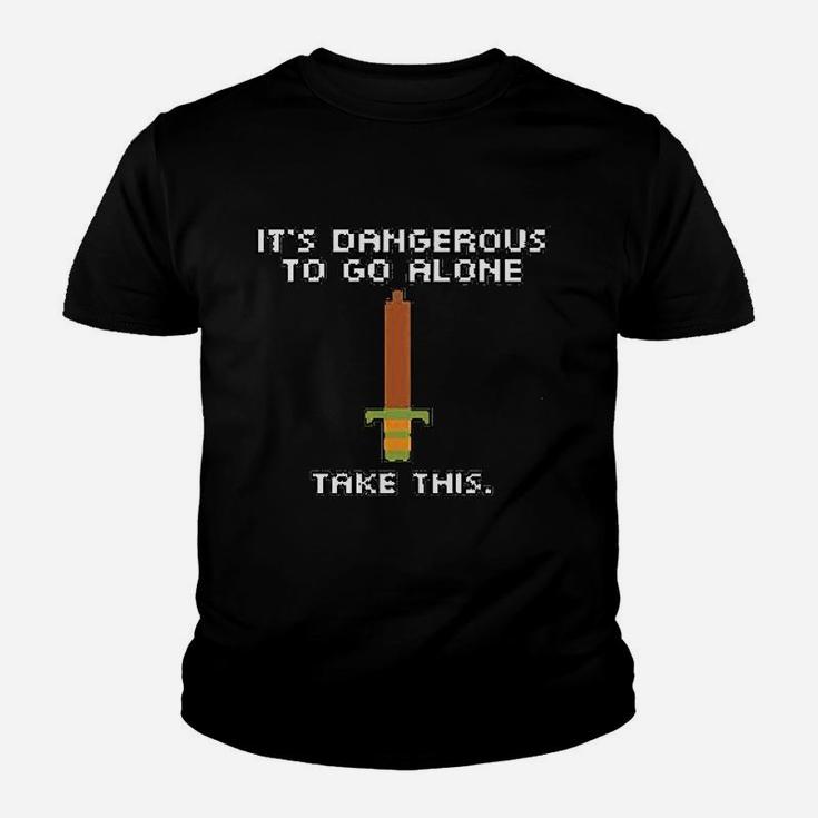 It Is Dangerous To Go Alone Take This Youth T-shirt