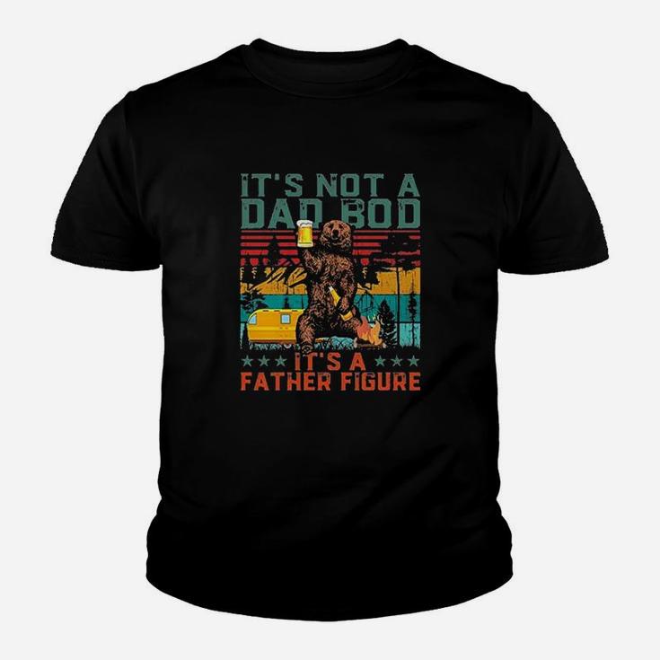 It Is Not A Dad Bod It Is A Father Figure Youth T-shirt