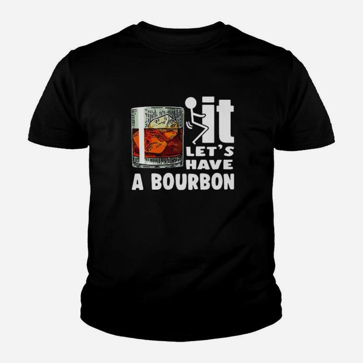 It Lets Have A Bourbon Youth T-shirt