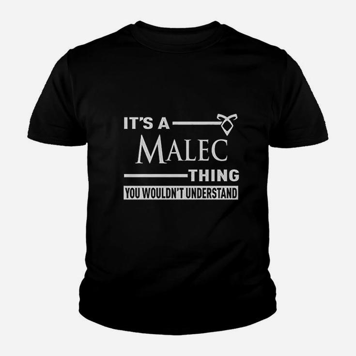 Its A Malec Thing You Wouldnt Understand Youth T-shirt