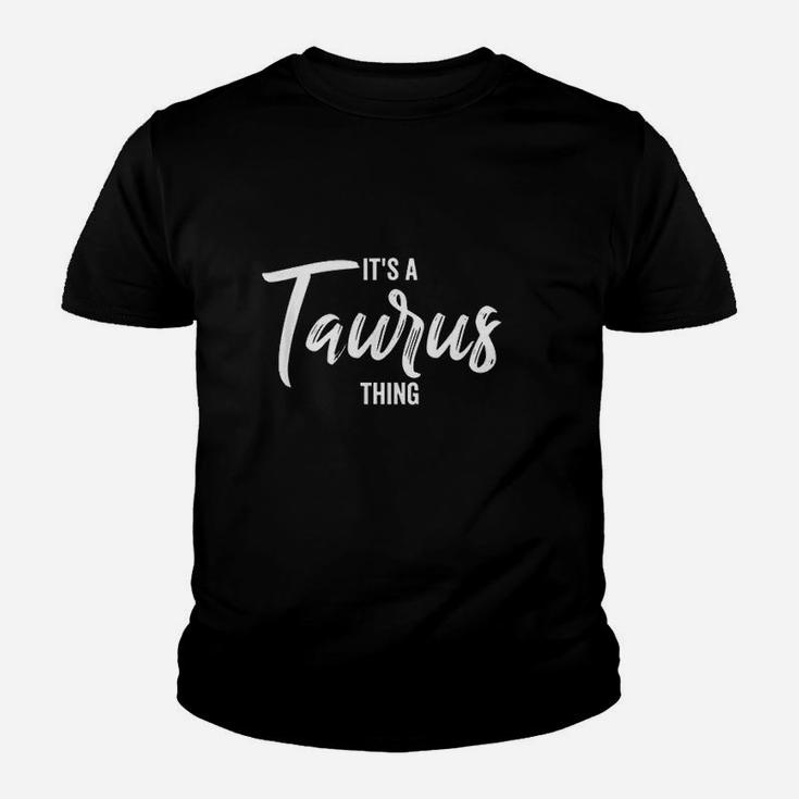 Its A Taurus Thing Youth T-shirt