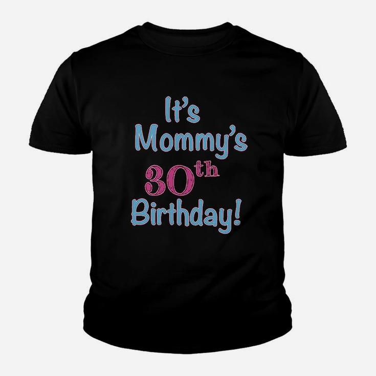 Its Mommys 30Th Birthday Mom Mother Youth T-shirt