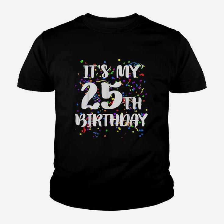 Its My 25Th Birthday Youth T-shirt