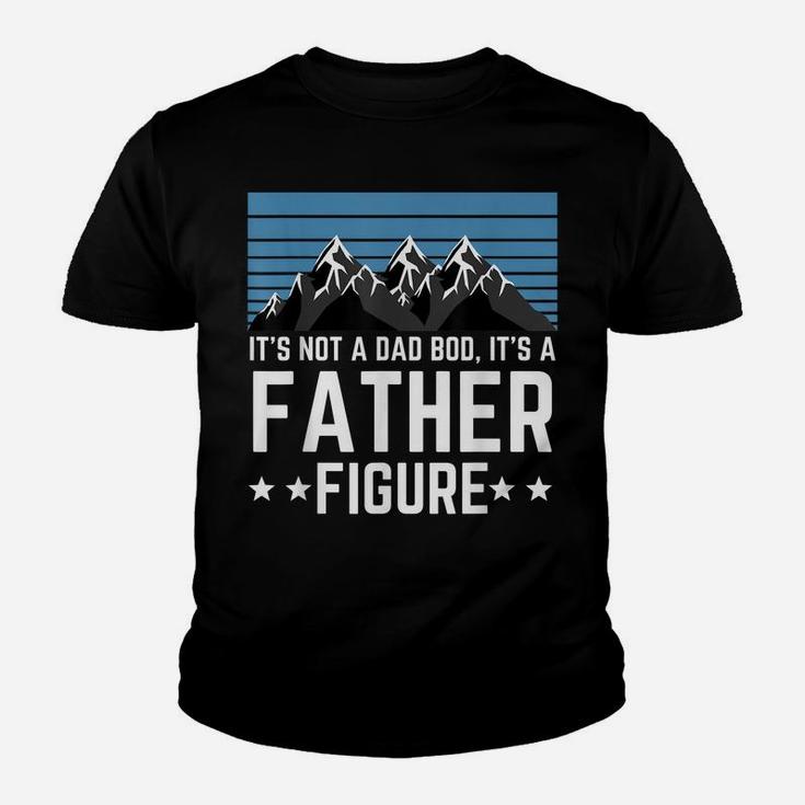 It's Not A Dad Bod It's A Father Figure Fathers Day Gift Youth T-shirt