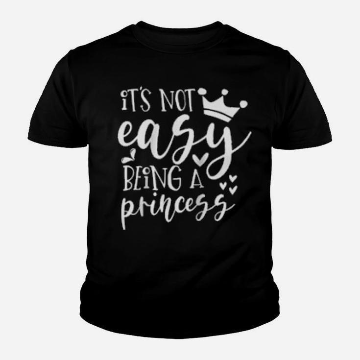 It's Not Easy Being A Princess Youth T-shirt