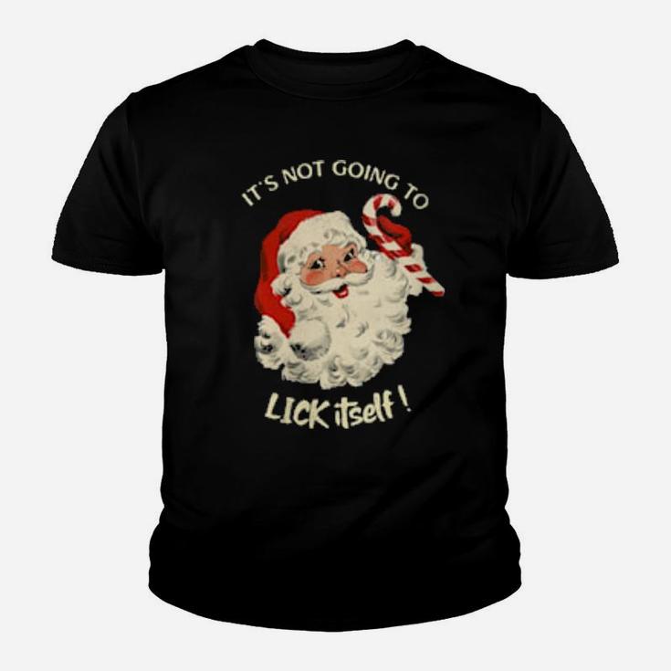 Its Not Going To Lick Itself Santa Claus Candy Cane Youth T-shirt