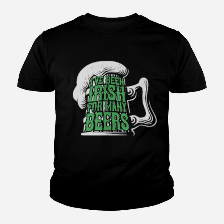 I've Been Irish For Many Beers St Patrick's Day Youth T-shirt