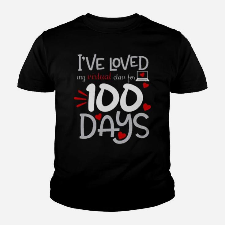 I've Loved My Virtual Class For 100 Days Youth T-shirt