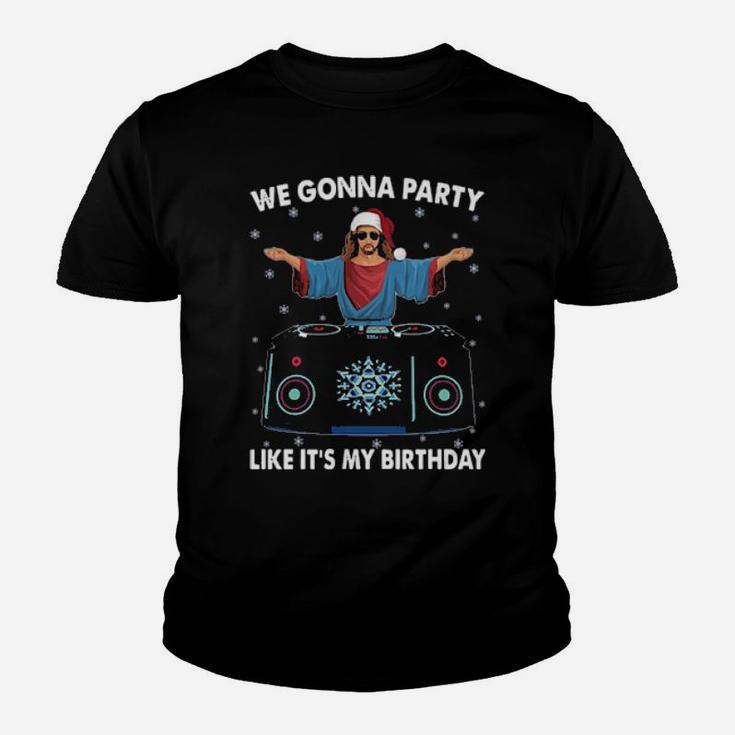 Jesus We Gonna Party Like Its My Birthday Youth T-shirt