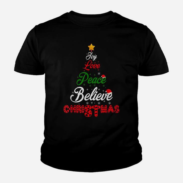 Joy Love Peace Believe Christmas Christmas Tree Xmas Holiday Youth T-shirt