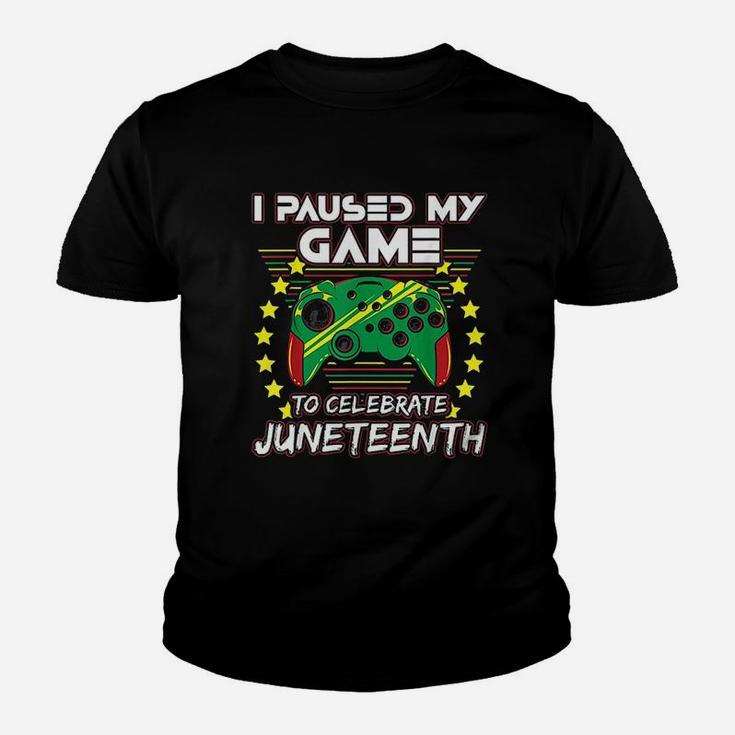 Juneteenth Gamer Paused My Video Game June 19Th Youth T-shirt